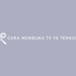 Cara Membuka TV yg Terkunci Semua Merk dan Penyebabnya