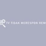 Penyebab dan TV Tidak Merespon Remot