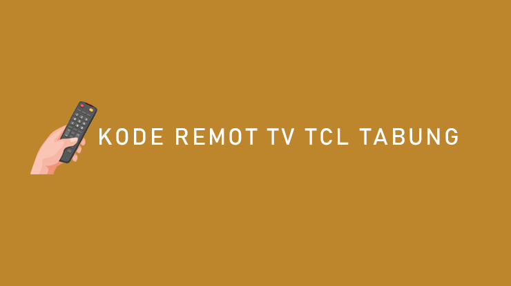 KODE REMOT TV TCL TABUNG