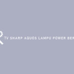 TV Sharp Aquos Lampu Power Berkedip