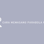 Cara Memasang Parabola Matrix