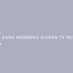 Cara Membuka Siaran TV Berbayar