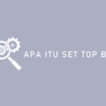 Apa Itu Set Top Box