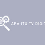 Apa Itu TV Digital