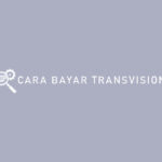 Cara Bayar Transvision