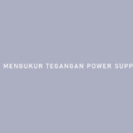 Cara Mengukur Tegangan Power Supply TV LED
