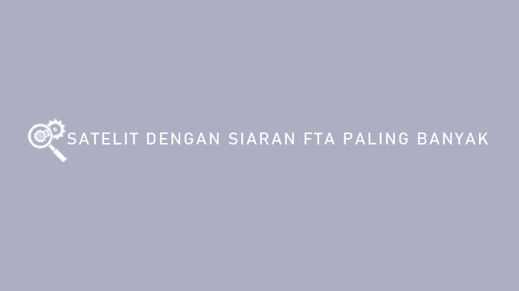 Satelit Dengan Siaran FTA Paling Banyak