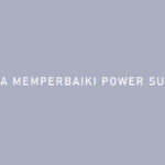 Cara Memperbaiki Power Supply TV