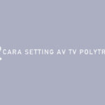 Cara Setting AV TV Polytron