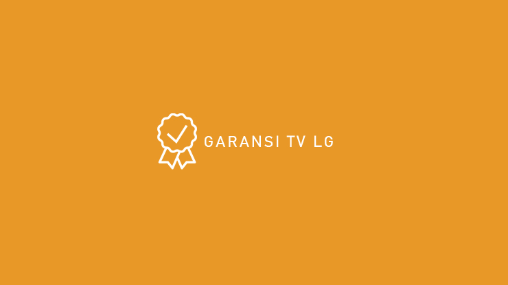 GARANSI TV LG