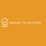 GARANSI TV POLYTRON