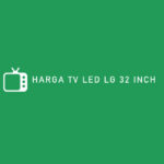 HARGA TV LED LG 32 INCH