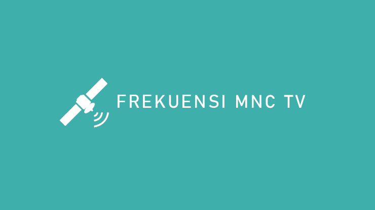 FREKUENSI MNC TV