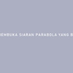 Cara Membuka Siaran Parabola Yang Bertanda