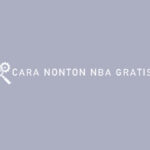 Cara Nonton NBA Gratis