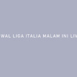 Jadwal Liga Italia Malam Ini Live RCTI
