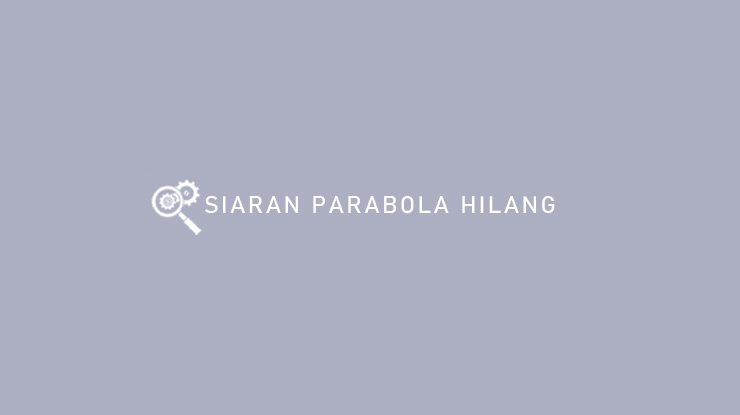 Siaran Parabola Hilang