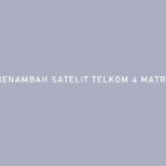 Cara Menambah Satelit Telkom 4 Matrix Burger