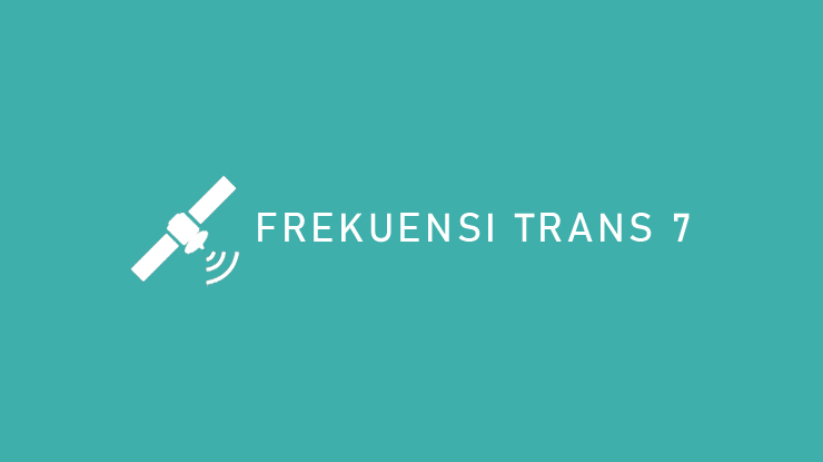 FREKUENSI TRANS 7