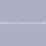 CARA NONTON PIALA DUNIA QATAR DI NEX PARABOLA