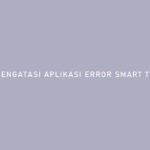 CARA MENGATASI APLIKASI ERROR SMART TV SAMSUNG