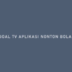 9GOAL TV APLIKASI NONTON BOLA GRATIS
