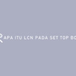 APA ITU LCN PADA SET TOP BOX
