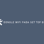 DONGLE WIFI PADA SET TOP BOX