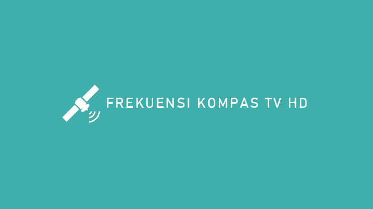 FREKUENSI KOMPAS TV HD