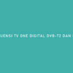 FREKUENSI TV ONE DIGITAL DVB T2 DAN PARABOLA