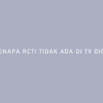 KENAPA RCTI TIDAK ADA DI TV DIGITAL