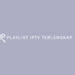 PLAYLIST IPTV TERLENGKAP