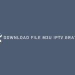 DOWNLOAD FILE M3U IPTV GRATIS