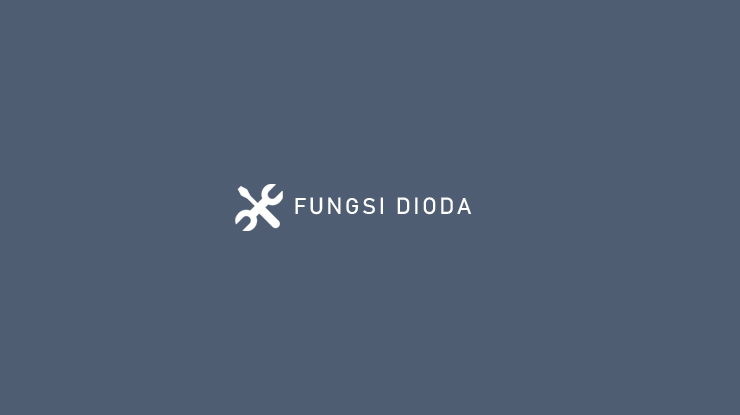 FUNGSI DIODA