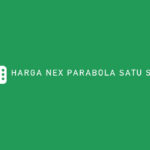 HARGA NEX PARABOLA SATU SET