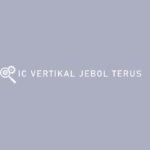 IC VERTIKAL JEBOL TERUS