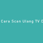 Cara Scan Ulang TV Digital