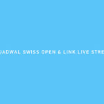 Jadwal Swiss Open