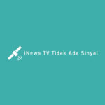 iNews TV Tidak Ada Sinyal