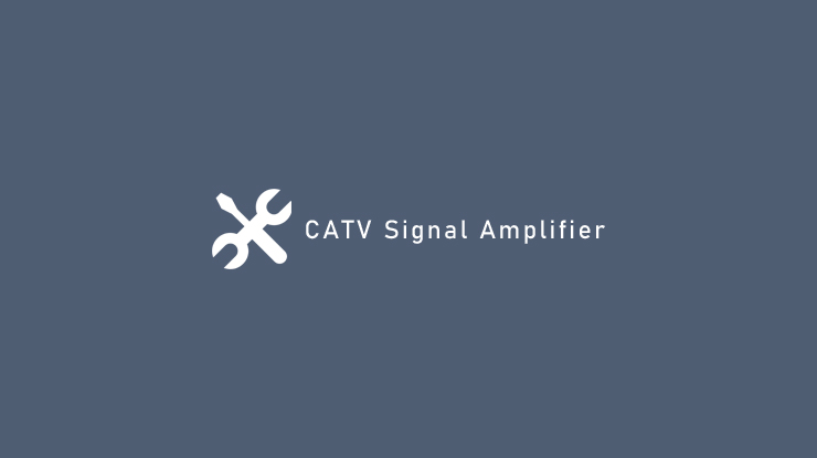 CATV Signal Amplifier