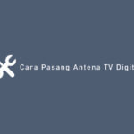 Cara Pasang Antena TV Digital