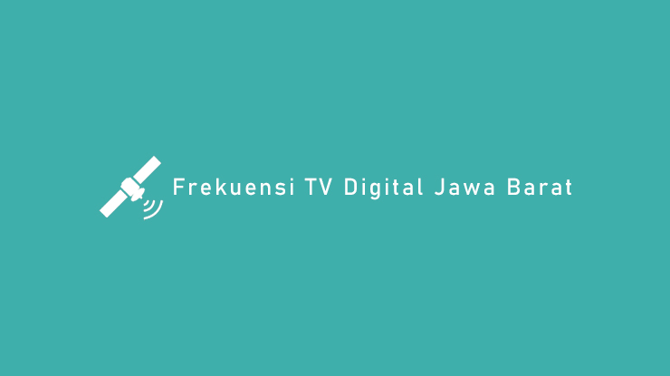 Frekuensi TV Digital Jawa Barat