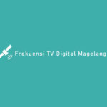 Frekuensi TV Digital Magelang