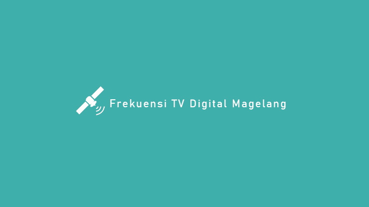 Frekuensi TV Digital Magelang