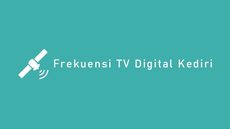 Frekuensi TV Digital Kediri
