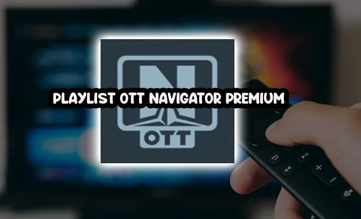 playlist ott navigator